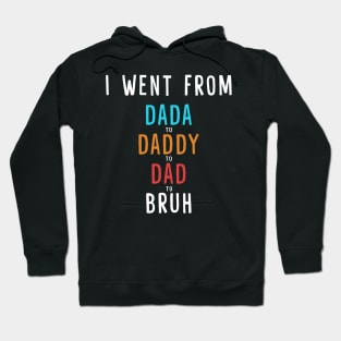 Dada Daddy Dad Bruh Funny Dad Fathers Day Hoodie